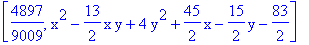 [4897/9009, x^2-13/2*x*y+4*y^2+45/2*x-15/2*y-83/2]